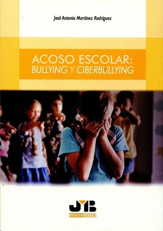 Acoso Escolar: Bullyng Y Ciberbullying