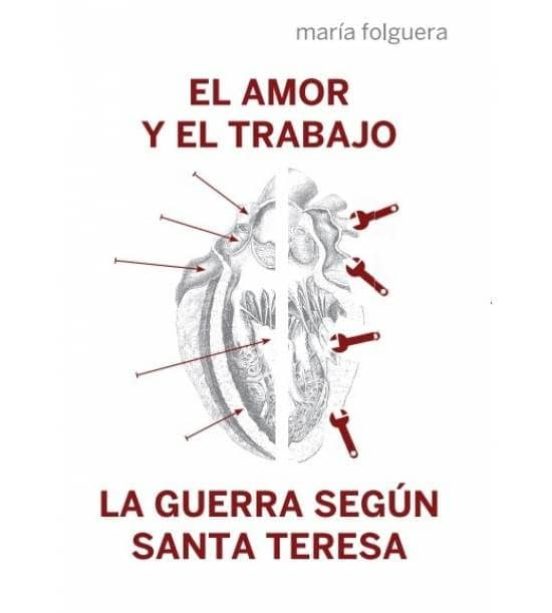 El Amor Y El Trabajo Y La Guerra Segun Santa Teresa