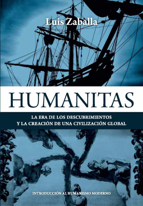 Humanitas: La Era de los Descubrimientos y la Creacion de una Civiliza