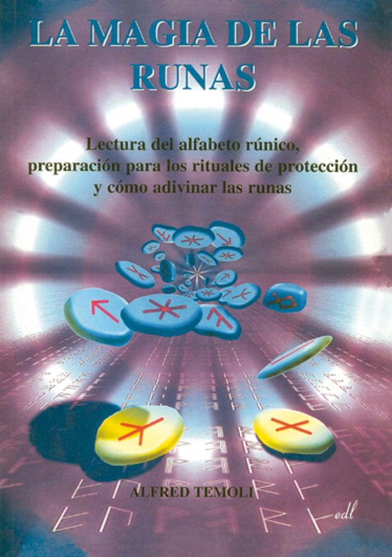 La Magia De Las Runas: Lectura Y Adivinacion Con El Alfabeto Runi Co