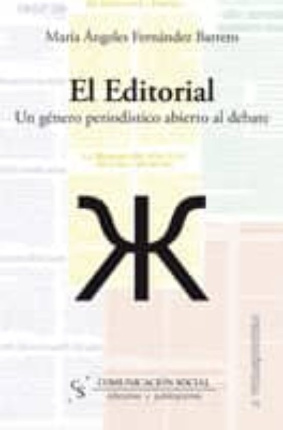 El Editorial: Un Genero Periodistico Abierto Al Debate