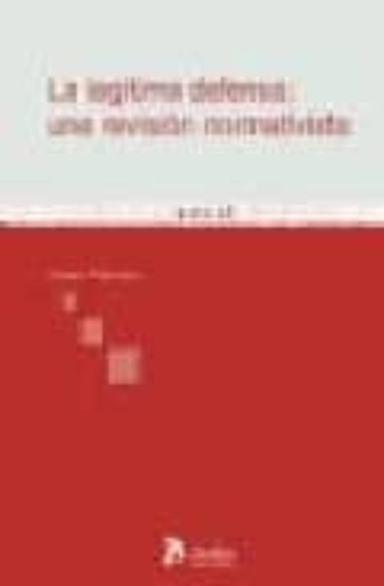 Legitima Defensa: Una Revision Normativista