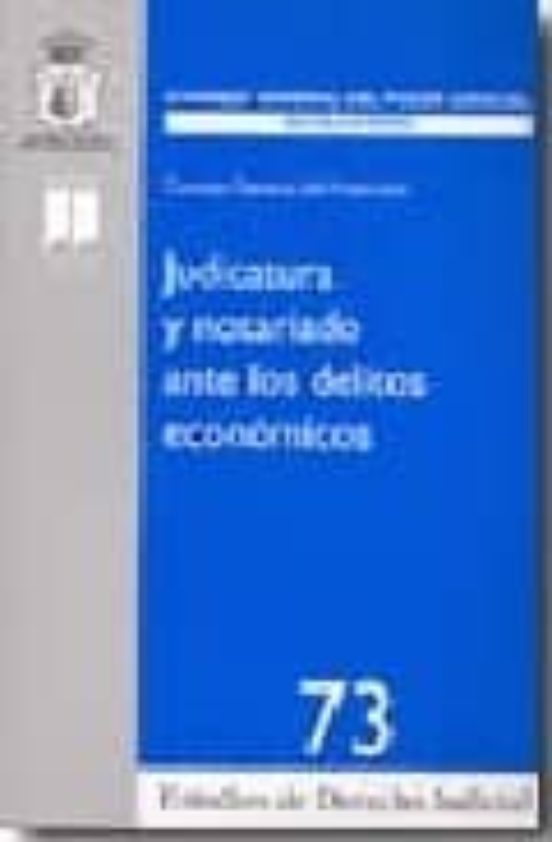 Judicatura Y Notariado Ante Los Delitos Economicos