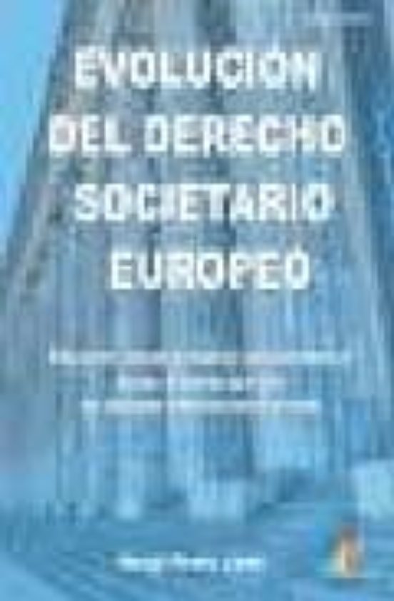 Evolucion Del Derecho Societario Europeo