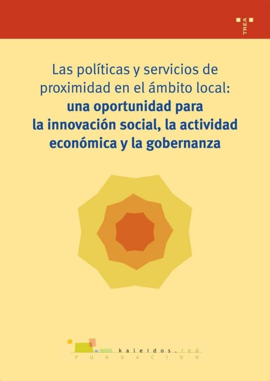 Las Políticas Y Servicios De Proximidad En El Ámbito Local: Una Oportu