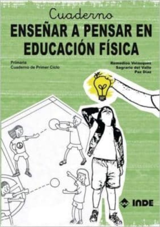 Cuaderno Enseñar A Pensar En Educacion Fisica Primaria 1 Ciclo