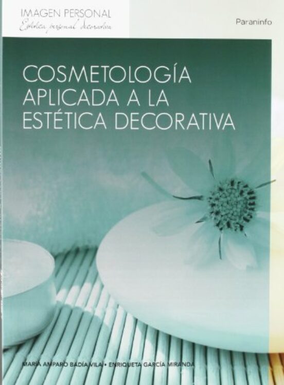 Cosmetologia Aplicada A La Estetica Decorativa. Cfgm