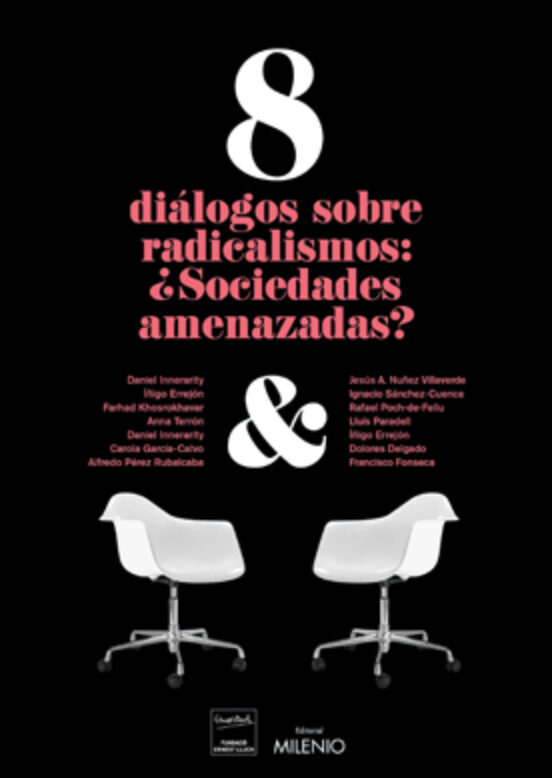 8 Diálogos Sobre Radicalismos: ¿sociedades Amenazadas?