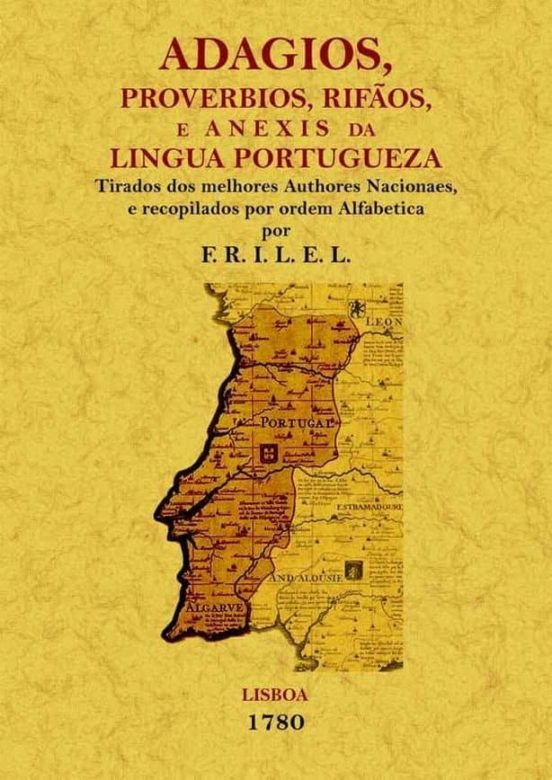Adagios Proverbios Rifaos E Anexins Da Lingua Portugueza