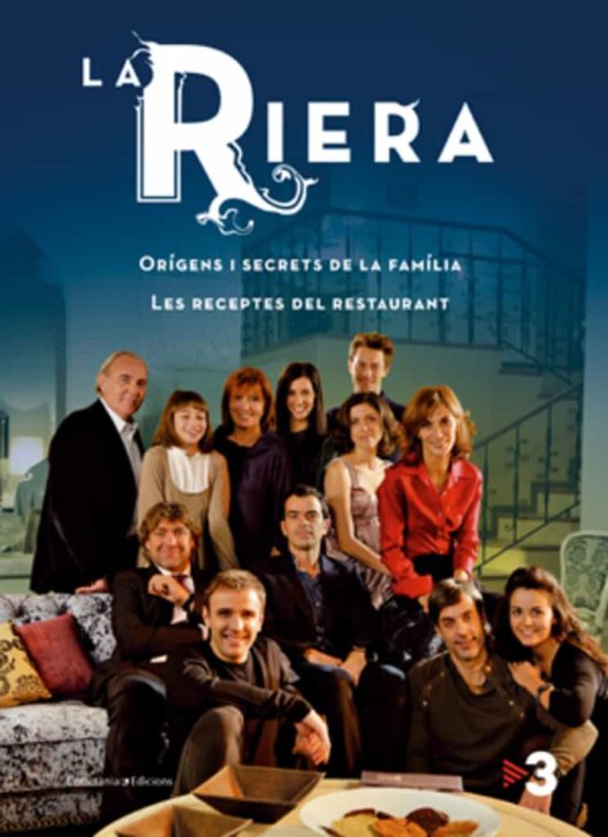 La Riera. Origens I Secrets De La Familia. Les Receptes Del Resta Uran