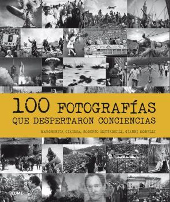 100 Fotografias Que Despertaron Conciencias