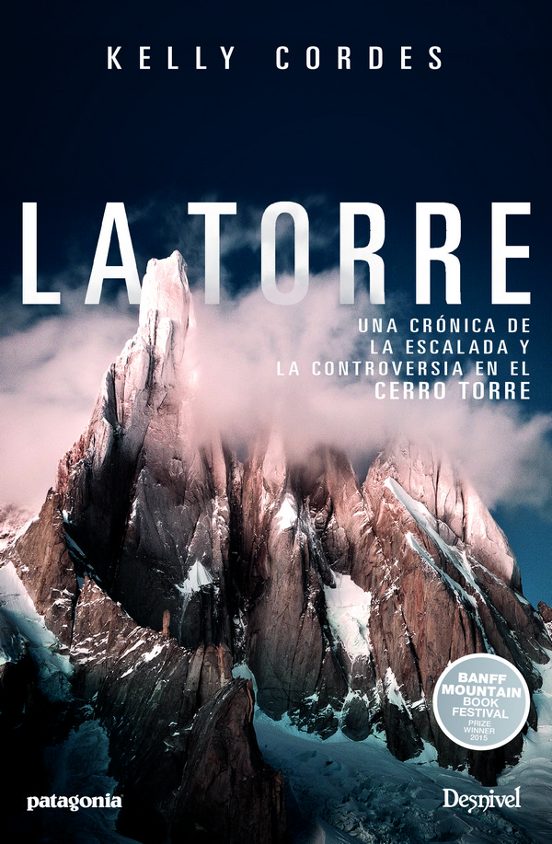 La Torre: Una Cronica de la Escalada y la Controversia en el Cerro Tor