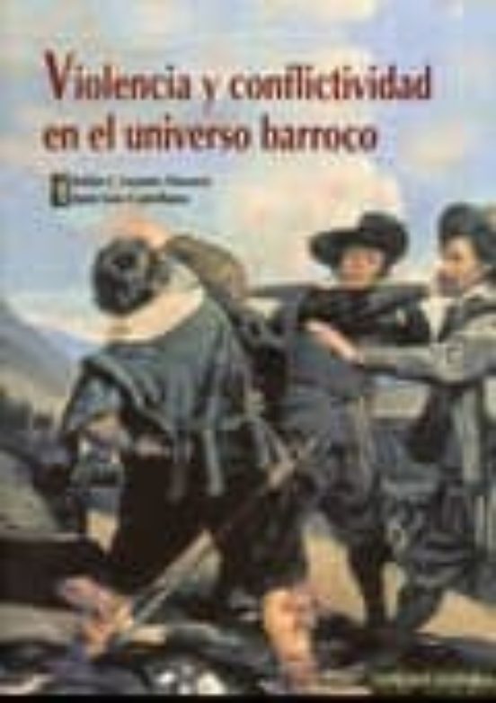 Violencia y Conflictividad en el Universo Barroco