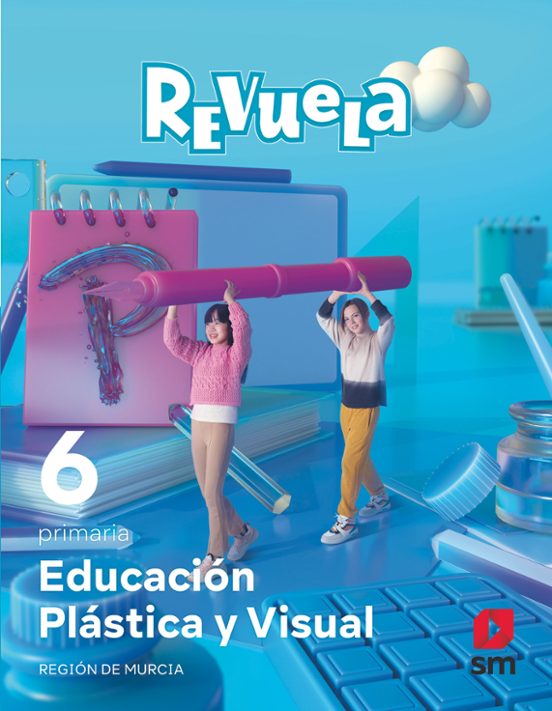 Educación Plástica Y Visual 6º Primaria. Serie Revuela