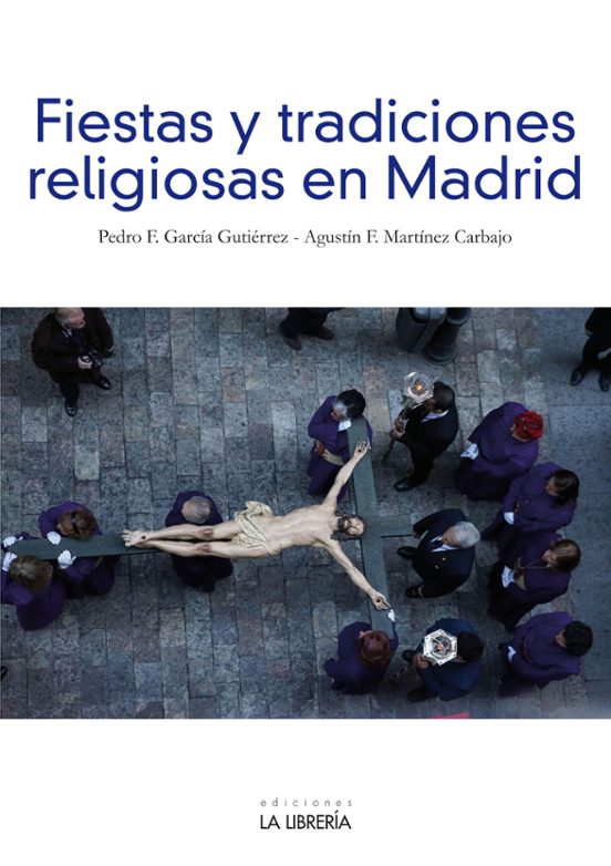 Fiestas Y Tradiciones Religiosas En Madrid