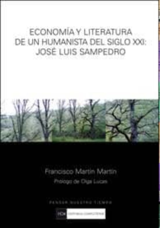 Economía Y Literatura De Un Humanista Del Siglo XXI: José Luis Sampedro