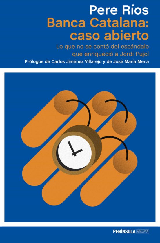 Banca Catalana: Caso Abierto: Lo Que No Se Conto Del Escandalo Que Enr