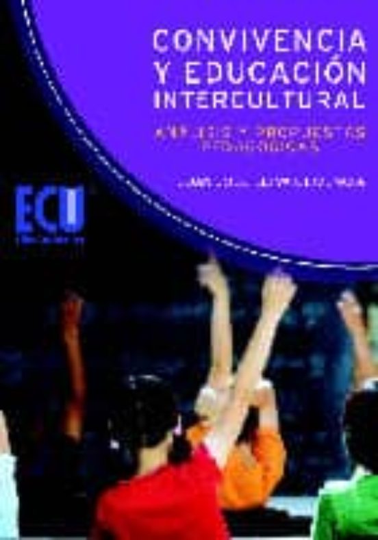 Convivencia Y Educacion Intercultural: Analisis Y Propuestas Peda Gogi