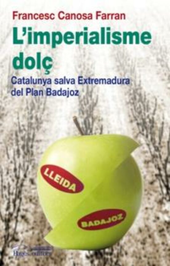 L Imperialisme Dolç. Catalunya Salva Extremadura Del Plan Badajoz