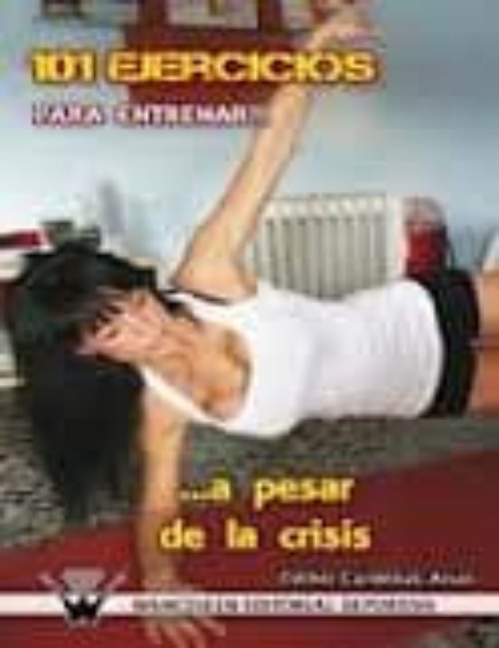 101 Ejercicios Para Entrenar A Pesar De La Crisis