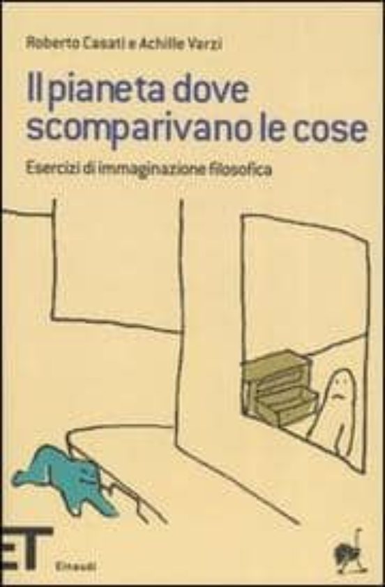 Il Pianeta Dove Scomparivano le Cose. Esercizi Di Immaginazione F Ilos