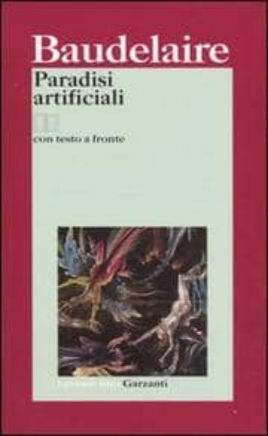 Paradisi Artificiali. Testo Francese A Fronte
