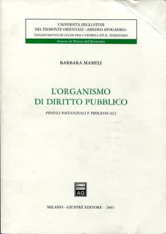 L Organismo Di Diritto Pubblico. Profili Sostanziali E Processua Li