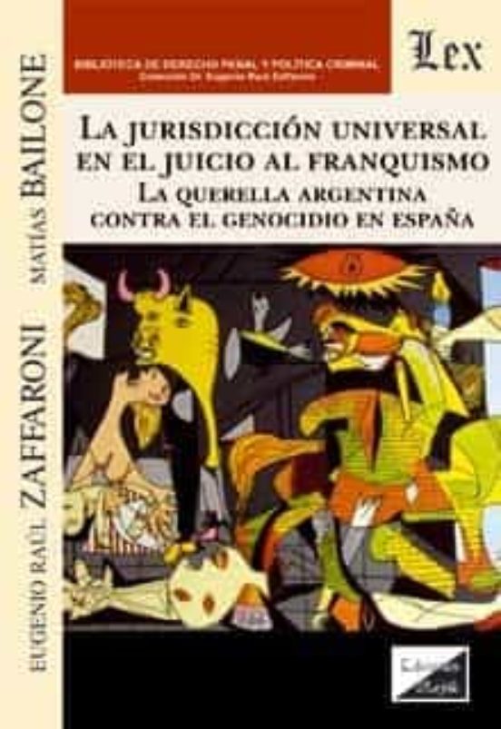 Jurisdiccion Universal En El Juicio Al Franquismo. La Querella Argenti