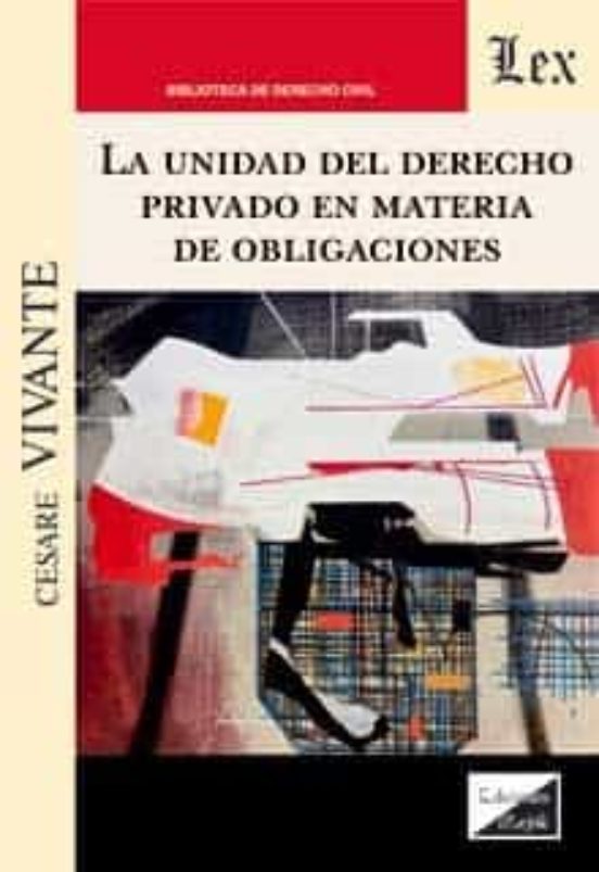 La Unidad Del Derecho Privado En Materia De Obligaciones