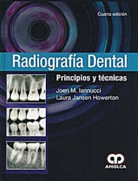 Radiografia Dental: Principios Y Tecnicas