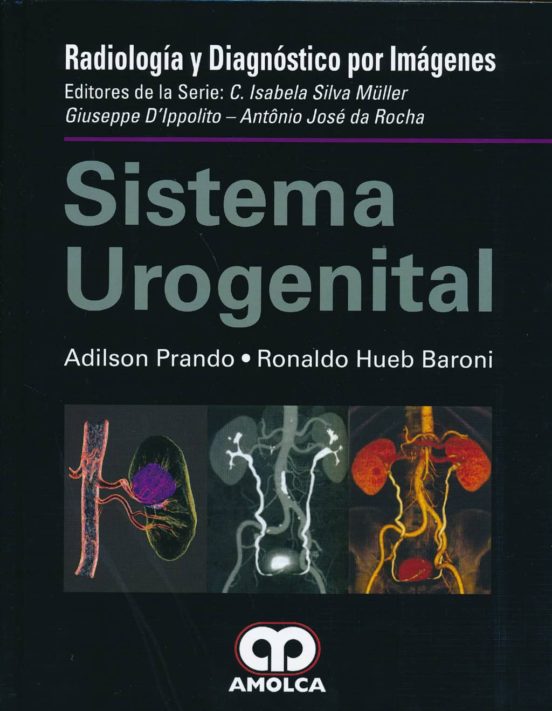 Sistema Urogenital: Radiologia Y Diagnostico Por Imagenes