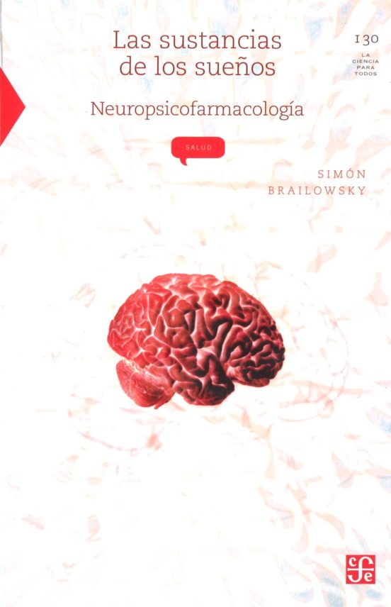 Las Sustancias De Los Sueños: Neuropsicofarmacologia