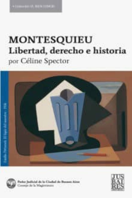 Montesquieu. Libertad Derecho E Historia