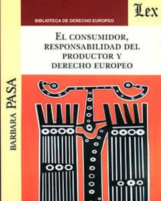 Consumidor Responsabilidad Del Productor Y Derecho Europeo