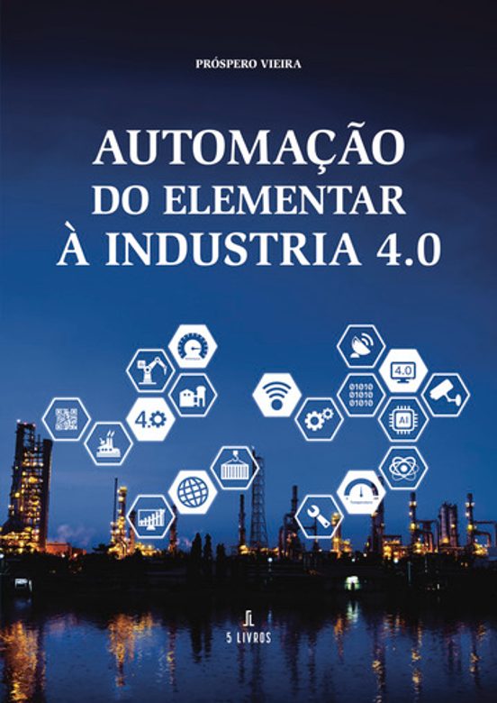 Automação Do Elementar À Industria 4.0