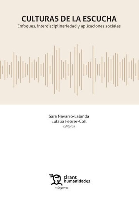 Culturas de la Escucha. Enfoques Interdisciplinariedad y Aplicac Iones