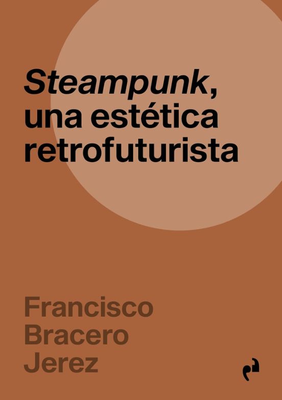 Steampunk Una Estética Retrofuturista