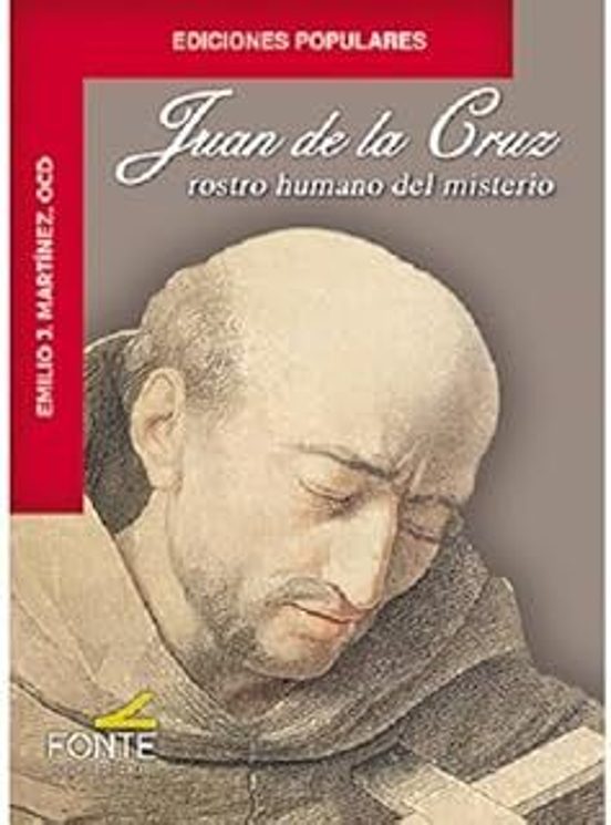 Juan De La Cruz Rostro Humano Del Misterio