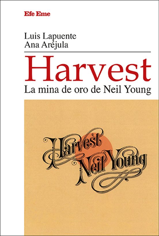 Harvest. La Mina de Oro de Neil Young