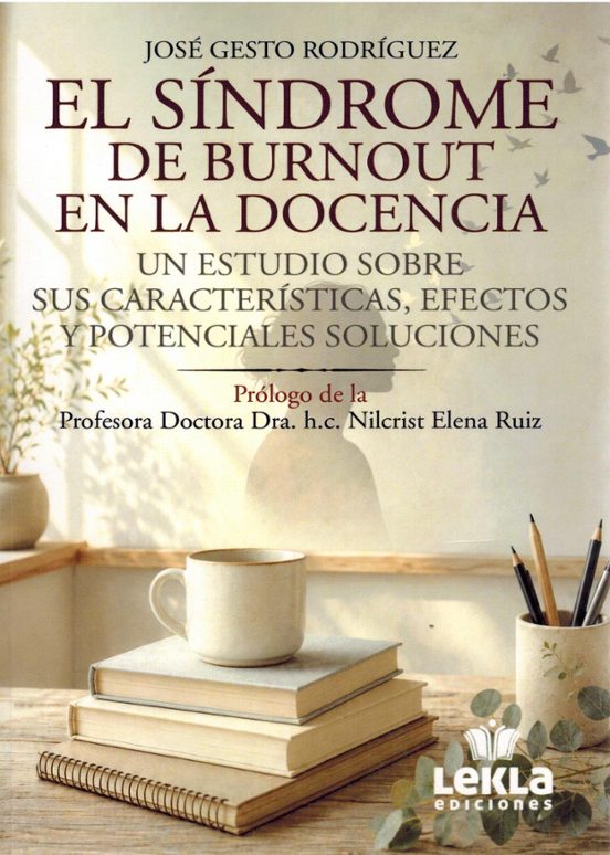 El Síndrome de Burnout en la Docencia. Un Estudio sobre Sus Carac Teri