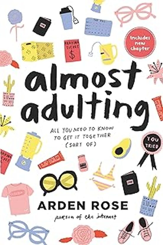Almost Adulting: All You Need To Know To Get It Together
