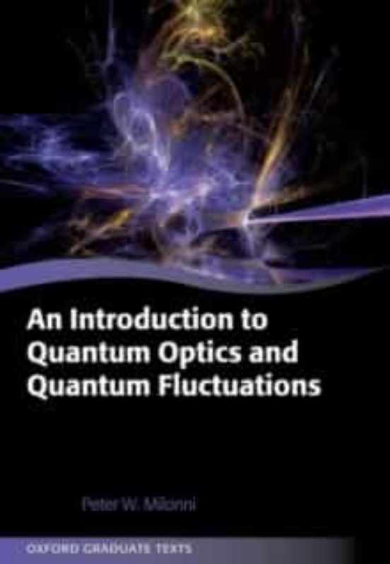 An Introduction To Quantum Optics And Quantum Fluctuations