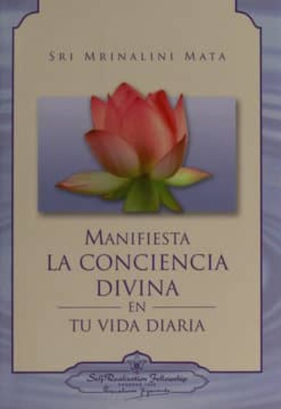 Manifiesta La Conciencia Divina En Tu Vida Diaria