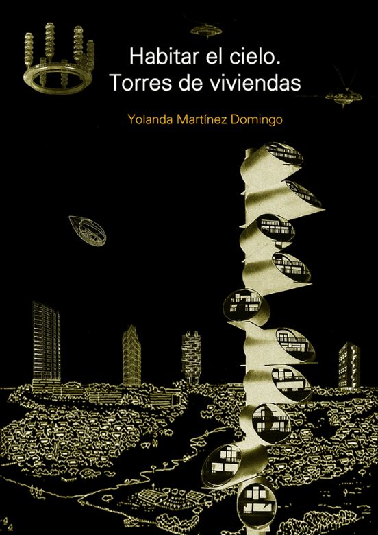 Habitar El Cielo. Torres De Viviendas