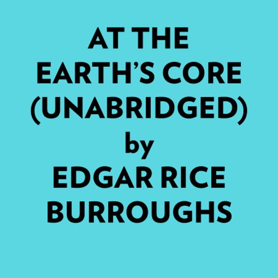 At The Earth’s Core