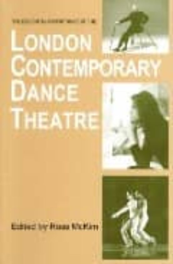 The Essential Inheritance Of The London Contemporary Dance Theatr E