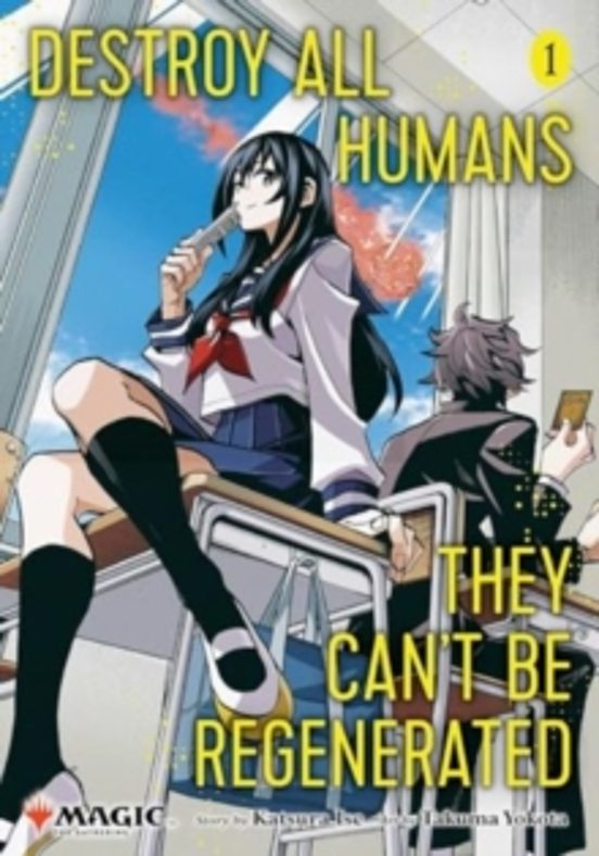 Destroy All Humans. They Cant Be Regenerated. A Magic: The Gather Ing