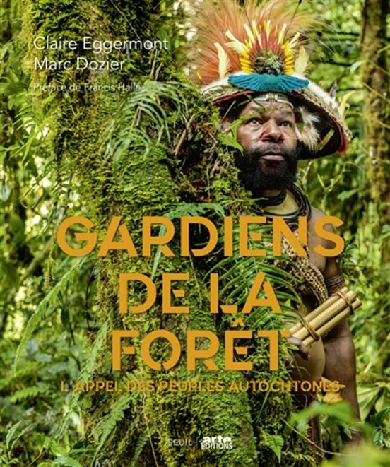 Gardiens De La Foret : L Appel Des Peuples Autochtones