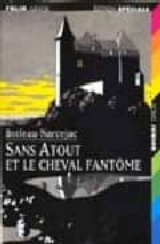 Sans Atout Et Le Cheval Fantome