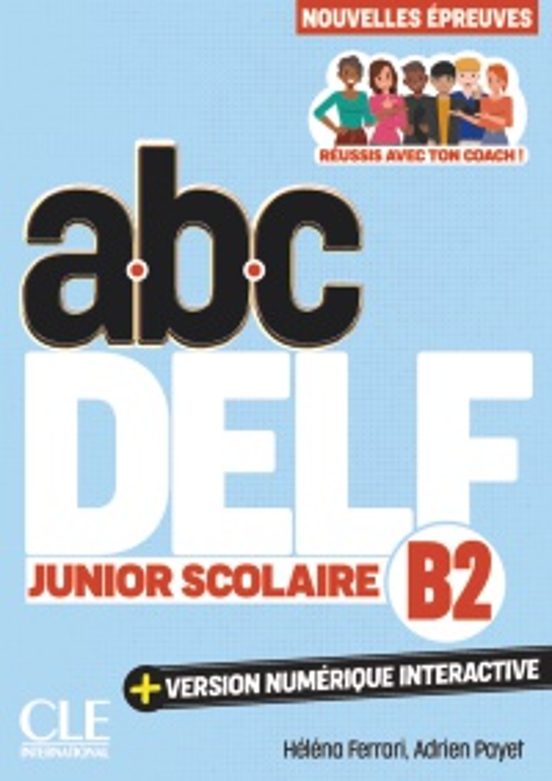 Abc Delf Junior Scolaire. Niveau B2